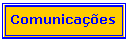 Caixa de texto: Comunicações